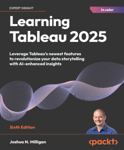 Image of book cover for Learning Tableau 2025, sixth edition, by Joshua N. Milligan